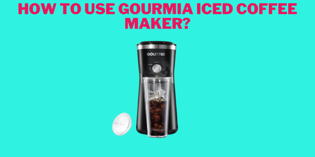 How to Use Gourmia Iced Coffee Maker